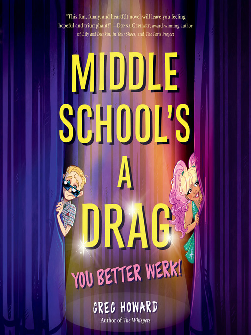 Title details for Middle School's a Drag, You Better Werk! by Greg Howard - Wait list
